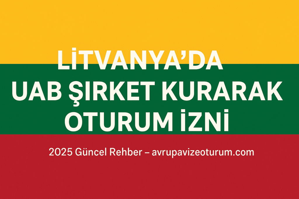 Litvanya’da UAB Şirket Kurarak Oturum İzni Alma